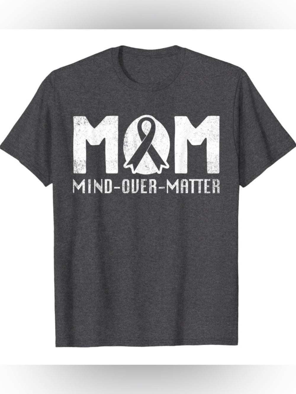 ‘MOM’ Cancer Fighter T Shirt, ‘Mind Over Matter’, Dark Heather Gray, Size M